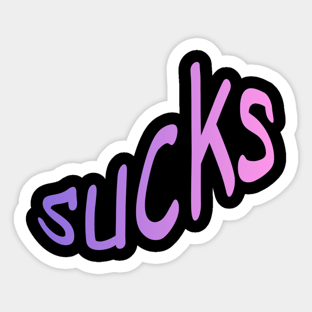 sUCKS Sticker by elizabethcarlson.art